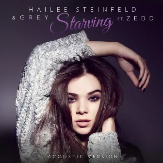 Starving (Acoustic) by Hailee Steinfeld