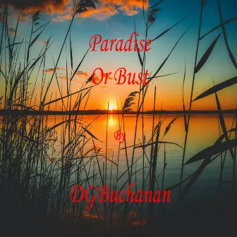 Paradise Or Bust by DGBuchanan