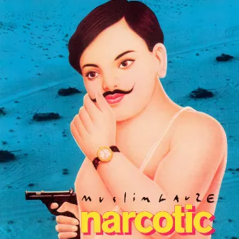 Narcotic by Muslimgauze