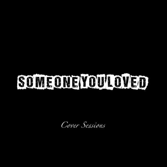 Someone You Loved