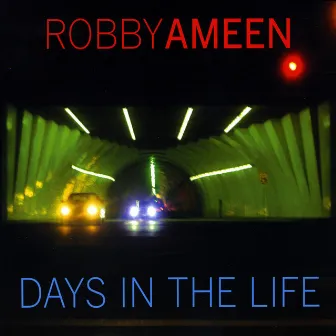 Days in The Life by Robby Ameen