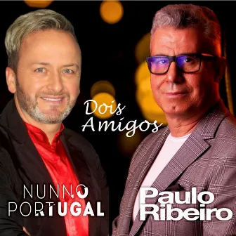 Dois Amigos by Paulo Ribeiro