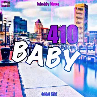 410 Baby by Maddy Nyne