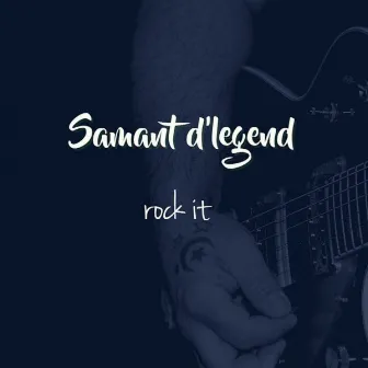 Rock it by Samant D'legend