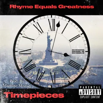 Timepieces by Rhyme Equals Greatness