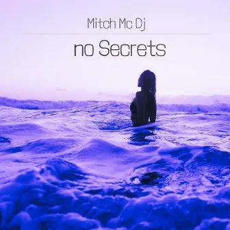 no Secrets by Mitch MC DJ