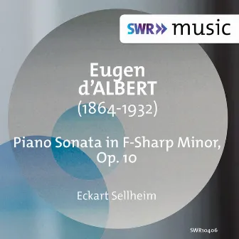 d'Albert: Piano Sonata, Op. 10 by Eckart Sellheim