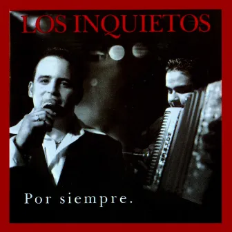 Por Siempre by Los inquietos del vallenato