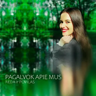 Pagalvok Apie Mus by Reda