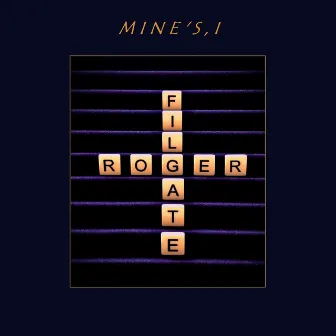 Mine's, I by Roger Filgate