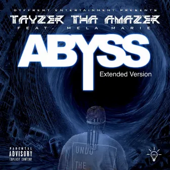 Abyss (Extended Version) by TayzerThaAmazer