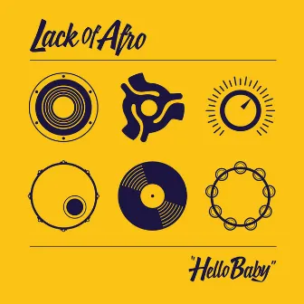 Hello Baby by Lack Of Afro