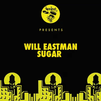 Sugar by Will Eastman