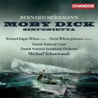 Herrmann: Moby Dick & Sinfonietta for Strings by Danish National Choir