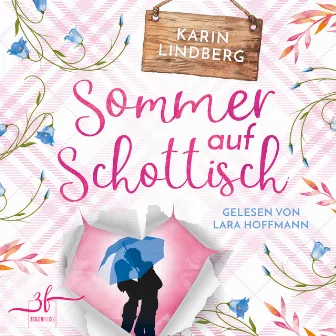 Sommer auf Schottisch (Highland - Liebesroman) by Karin Lindberg