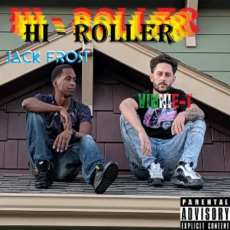 Hi-Roller by Jack Frost