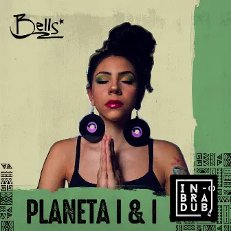 Planeta I & I by Bells