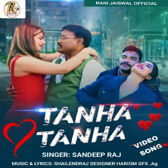 Tanha Tanha Ji Na Sakenge by Sandeep Raj