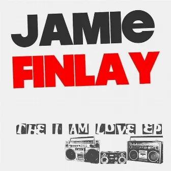 I Am Love by Jamie Finlay