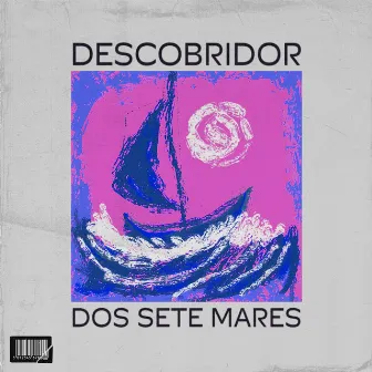 Descobridor dos Sete Mares by Brunno