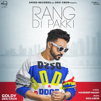 Rang Di Pakki - Single by Goldy Desi Crew