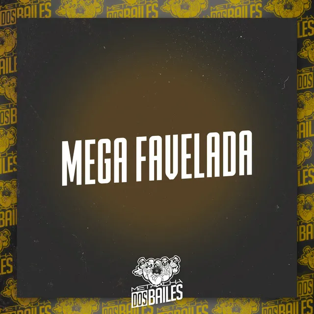 Mega Favelada