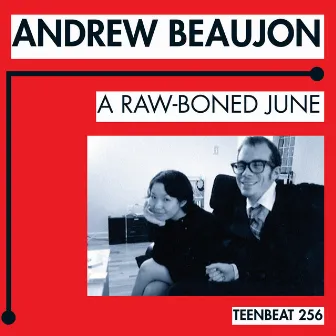 A Raw-Boned June by Andrew Beaujon