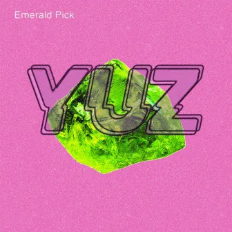 Emerald Pick by YUZ