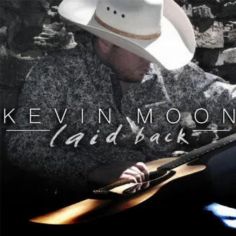 Laidback by Kevin Moon