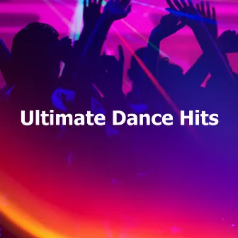 Ultimate Dance Hits by Unknown Artist