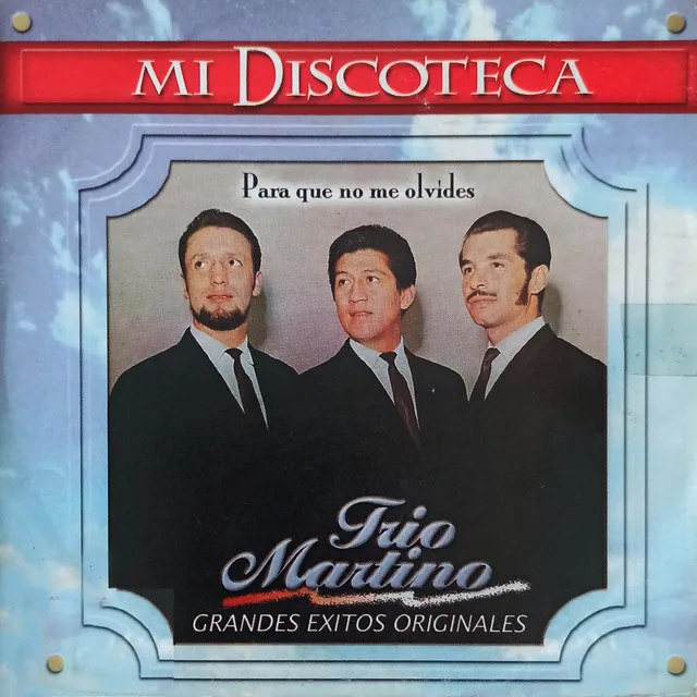 Mi Discoteca para Que No Me Olvides Grandes Exitos Originales