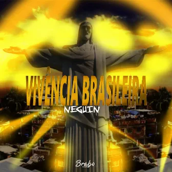 Vivência Brasileira by Neguin