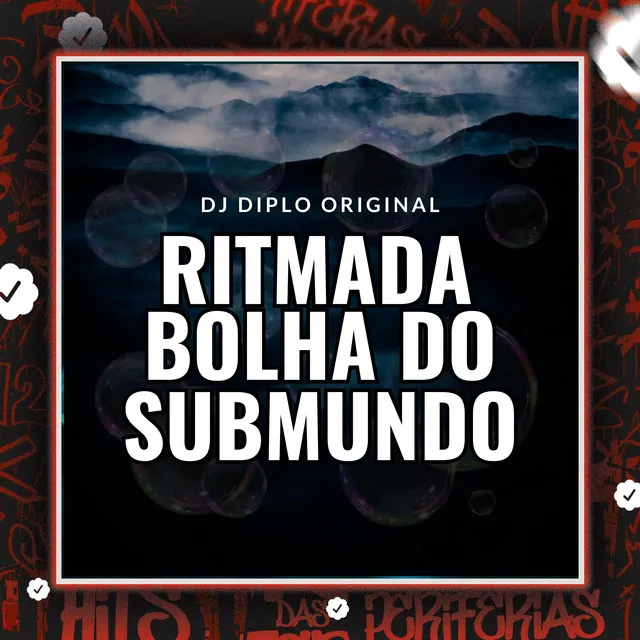 Ritmada Bolha do Submundo