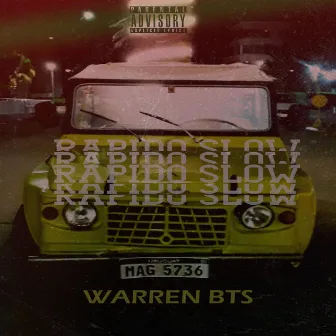 Rápido Slow by Warren bts