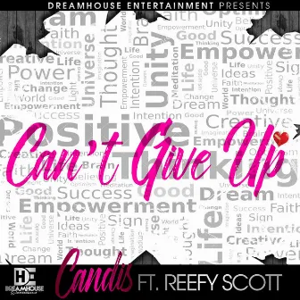 Can't Give Up (feat. Reefy Scott) by Candis