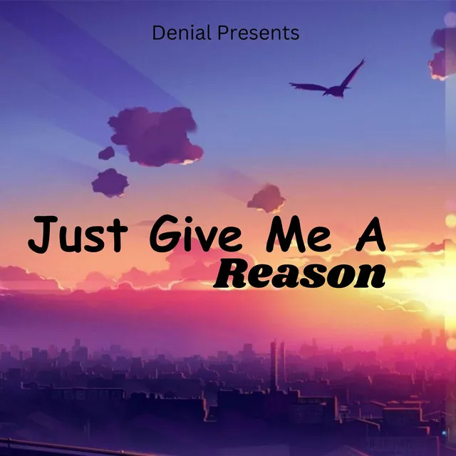 Just Give Me A Reason