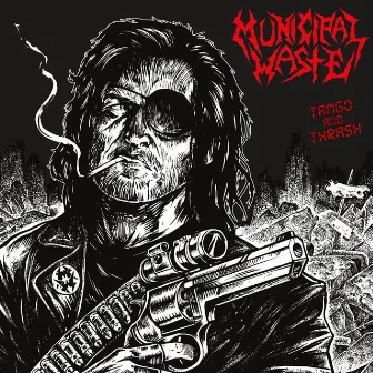 Tango & Thrash by Municipal Waste