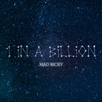 1 in a Billion by Mad Ricky