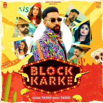 Block Karke by Tasho