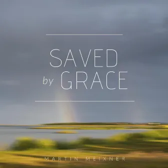 Saved by Grace by Martin Meixner