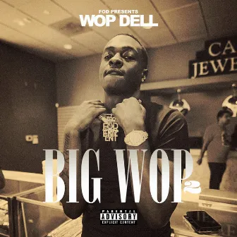 Big Wop 2 by Wop Dell