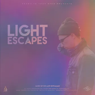 Light Escapes by Songs To Your Eyes