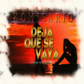 Deja Que Se Vaya by Komisario