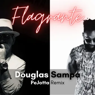 Flagrante (Remix) by Douglas Sampa