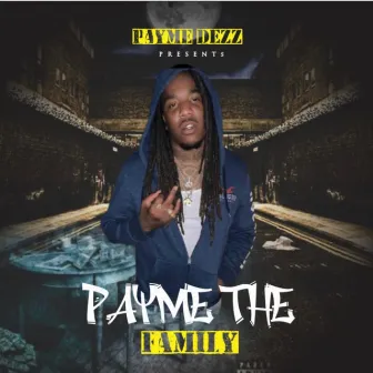 Payme The Family by Payme Dezz