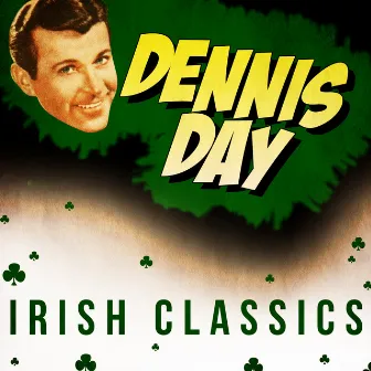 Irish Classics by Dennis Day