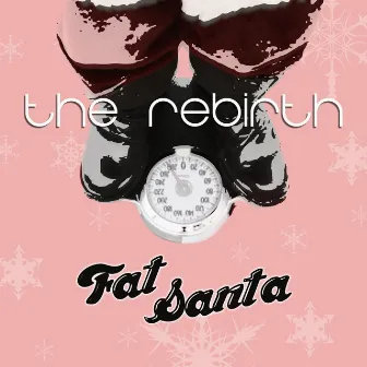 Fat Santa by The Rebirth