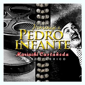 Homenaje a Pedro Infante by Mariachi Castañeda