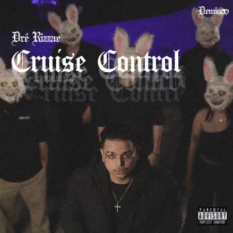 Cruise Control by Dré Rizzæ