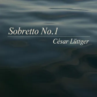 Sobretto No.1 by César Lüttger